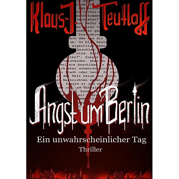 Angst um Berlin, Klaus-J. Teutloff