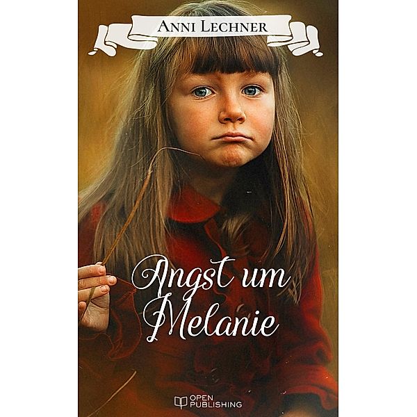 Angst um Melanie, Anni Lechner