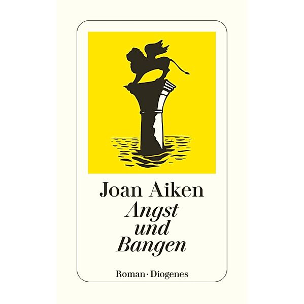 Angst und Bangen / Diogenes Taschenbücher, Joan Aiken