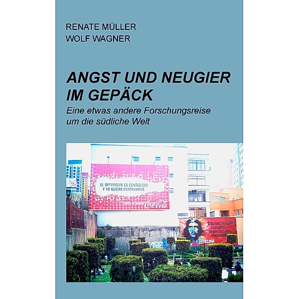 Angst und Neugier im Gepäck, Renate Müller, Wolf Wagner