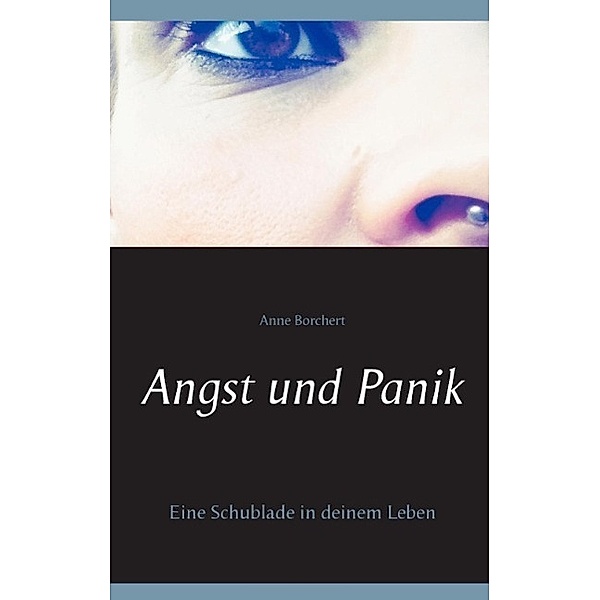 Angst und Panik, Anne Borchert