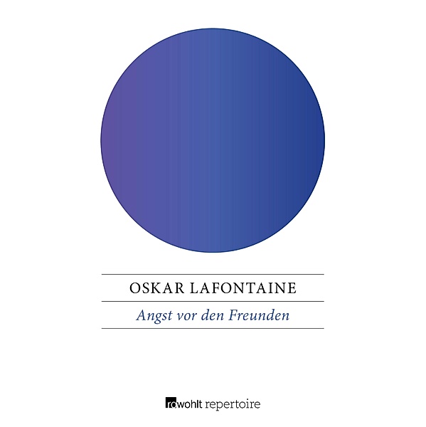 Angst vor den Freunden, Oskar Lafontaine