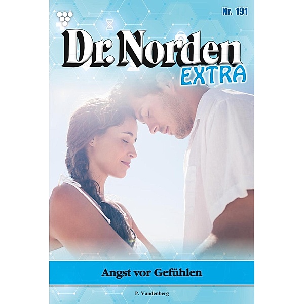 Angst vor Gefühlen / Dr. Norden Extra Bd.191, Patricia Vandenberg