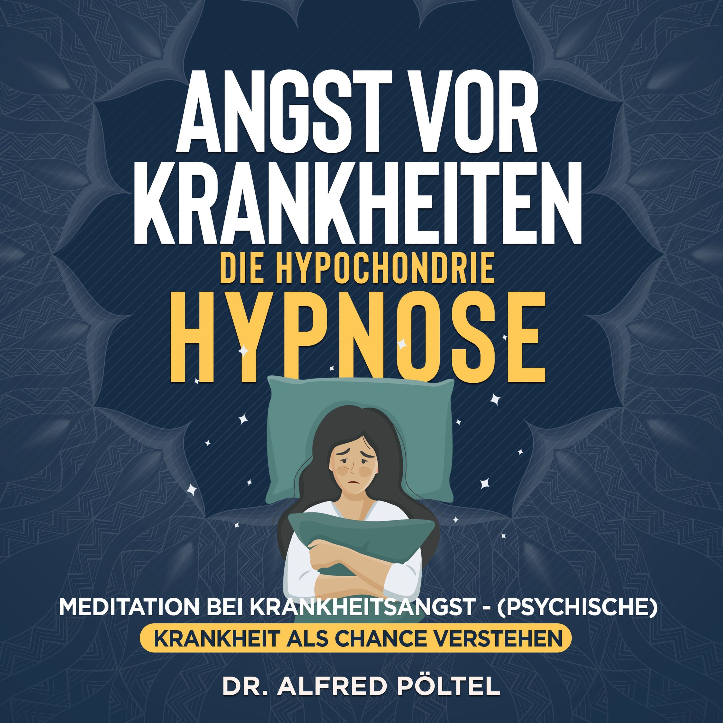 Angst vor Krankheiten - die Hypochondrie Hypnose Hörbuch Download
