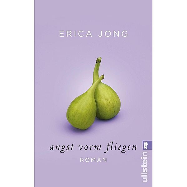 Angst vorm Fliegen / Ullstein eBooks, Erica Jong