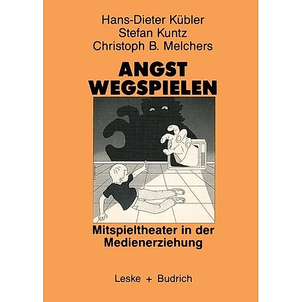 Angst wegspielen, Hans-Dieter Kübler, Christoph B. Melchers