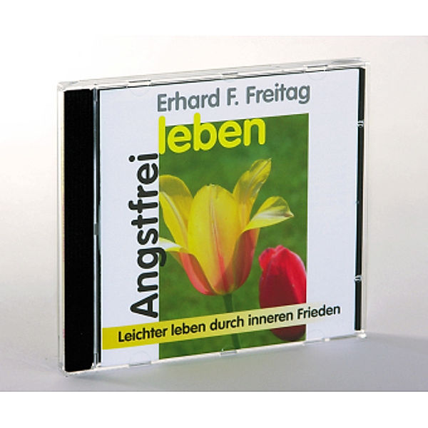 Angstfrei leben, 1 CD-Audio, Erhard F. Freitag