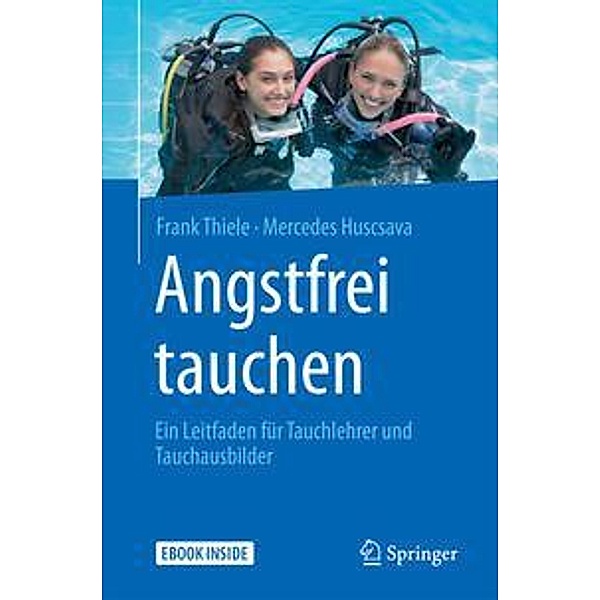 Angstfrei tauchen, m. 1 Buch, m. 1 E-Book, Frank Thiele, Mercedes Huscsava