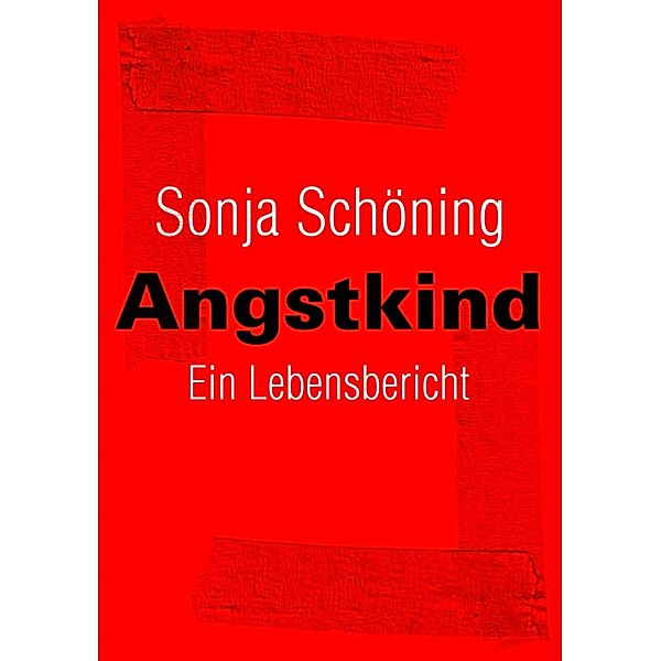 Angstkind, Sonja Schöning