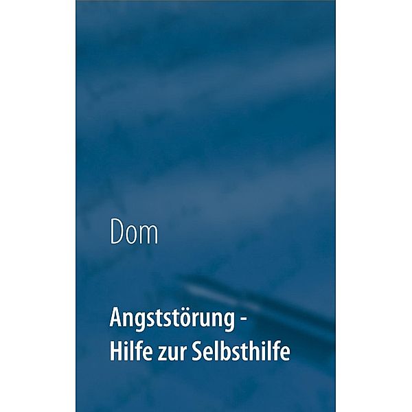 Angststörung, Dom