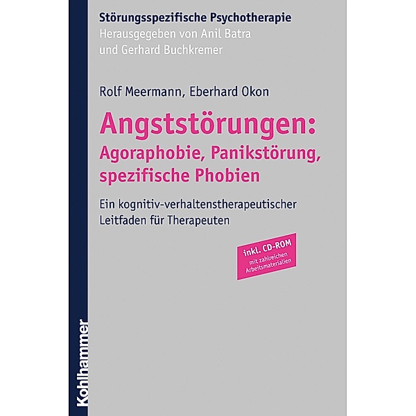 Angststörungen: Agoraphobie, Panikstörung, spezifische Phobien, Rolf Meermann, Eberhard Okon