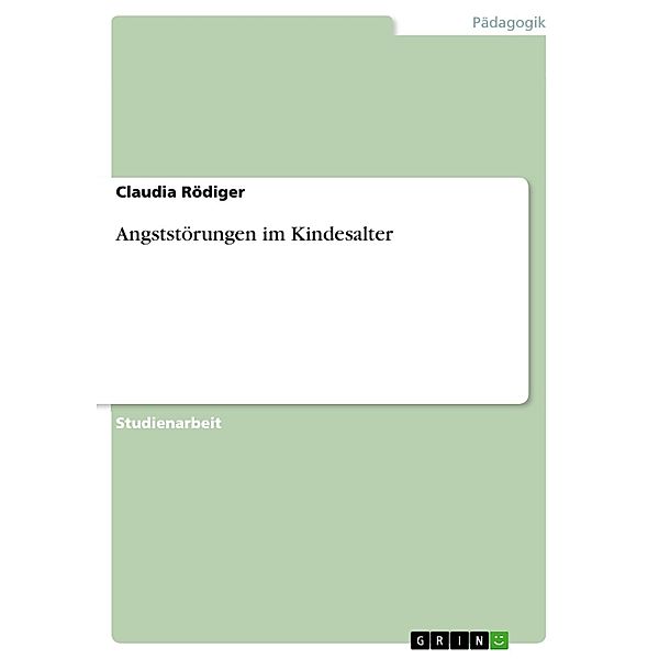 Angststörungen im Kindesalter, Claudia Rödiger