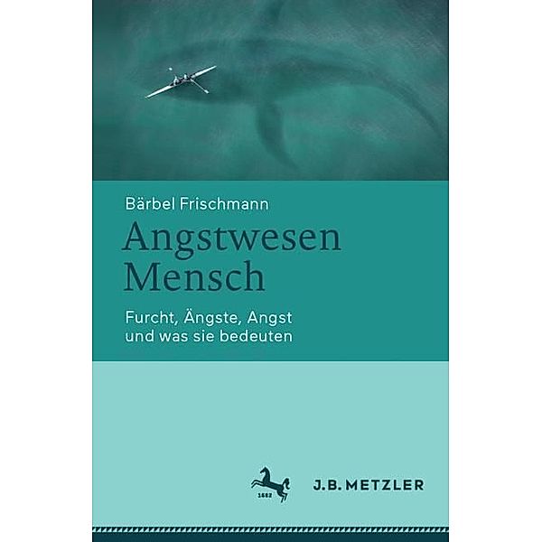 Angstwesen Mensch, Bärbel Frischmann