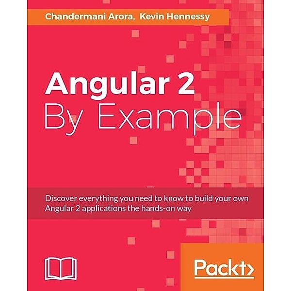 Angular 2 By Example, Chandermani Arora