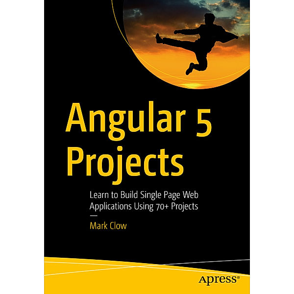 Angular 5 Projects, Mark Clow