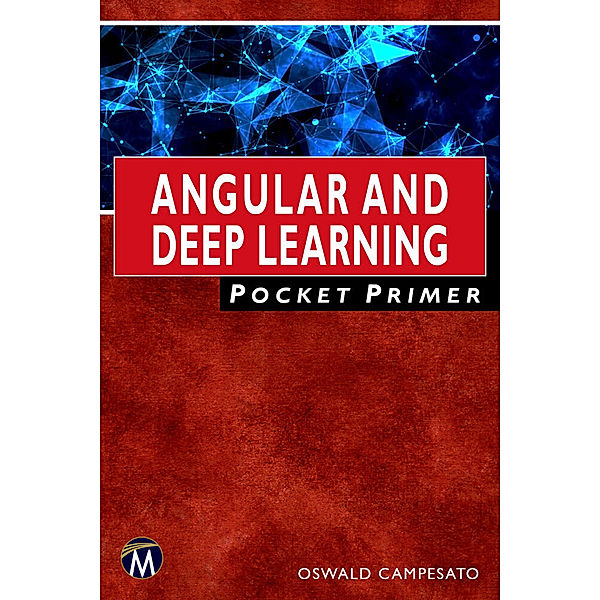 Angular and Deep Learning Pocket Primer, Oswald Campesato