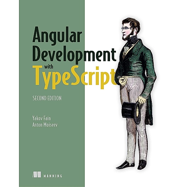 Angular Development with TypeScript, Anton Moiseev, Yakov Fain