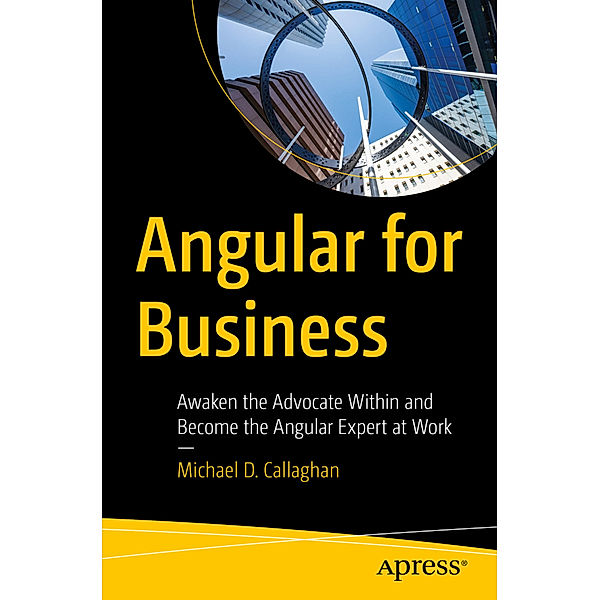 Angular for Business, Michael D. Callaghan
