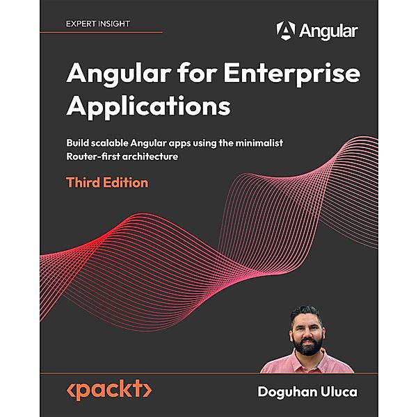 Angular for Enterprise Applications, Doguhan Uluca