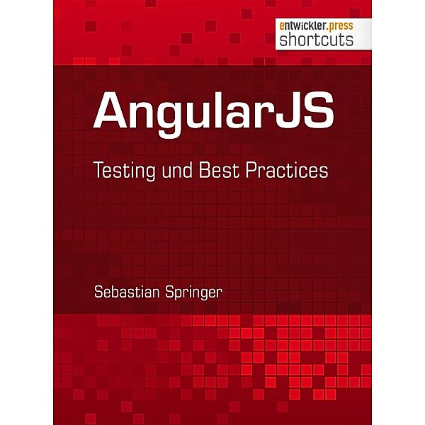 AngularJS / shortcuts, Sebastian Springer