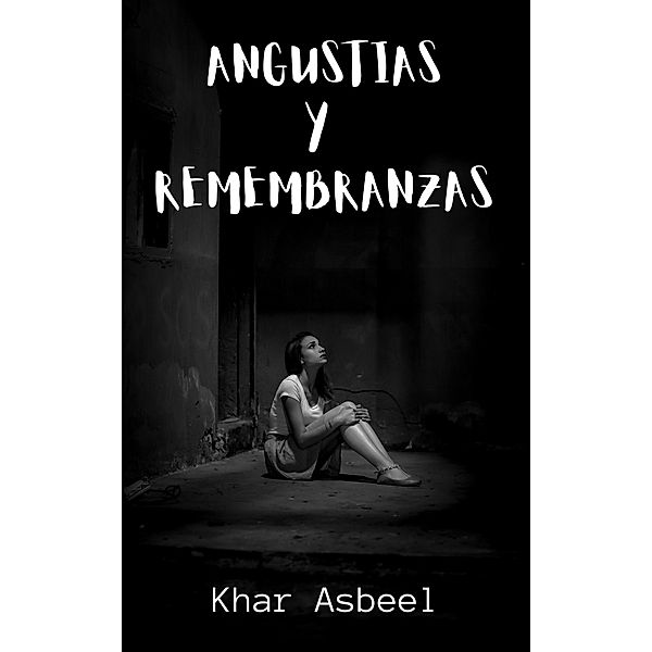 Angustias y Remembranzas, Khar Asbeel