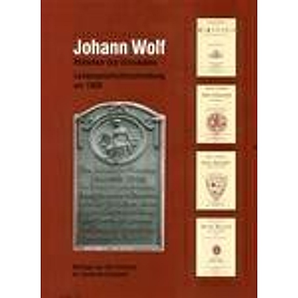 Anhalt, P: Johann Wolf - Historiker des Eichsfeldes, Peter Anhalt, Peter Aufgebauer