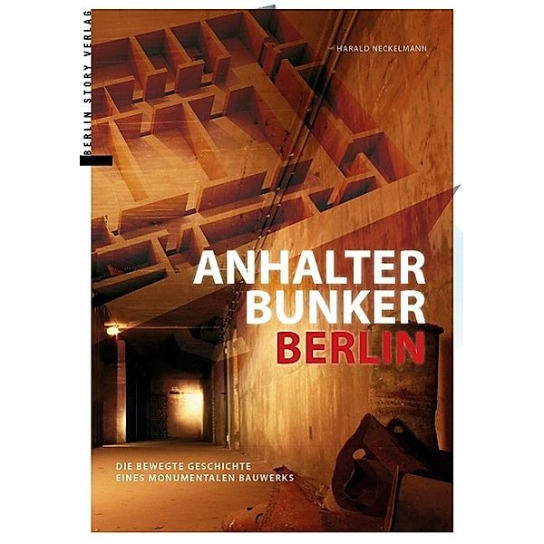 Anhalter Bunker Berlin, Harald Neckelmann