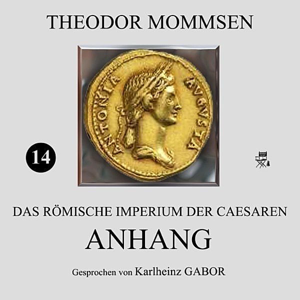 Anhang (Das Römische Imperium der Caesaren 14), Theodor Mommsen