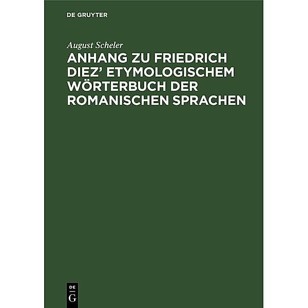 Anhang zu Friedrich Diez' Etymologischem Wörterbuch der Romanischen Sprachen, August Scheler