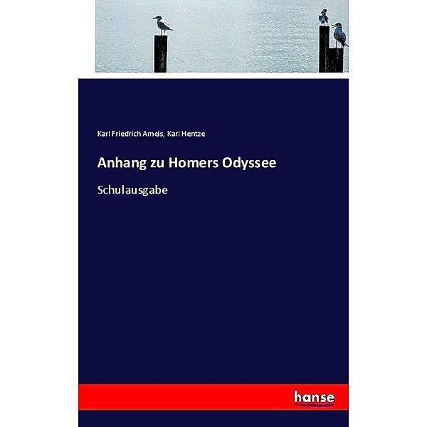 Anhang zu Homers Odyssee, Karl Friedrich Ameis, Karl Hentze