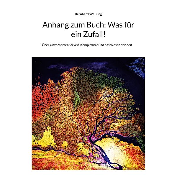 Anhang zum Buch: Was für ein Zufall!, Bernhard Wessling