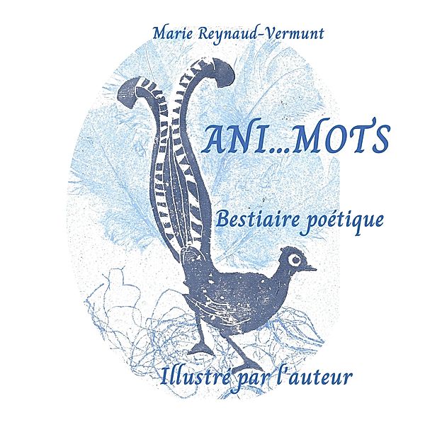 Ani...Mots, Marie Reynaud-Vermunt