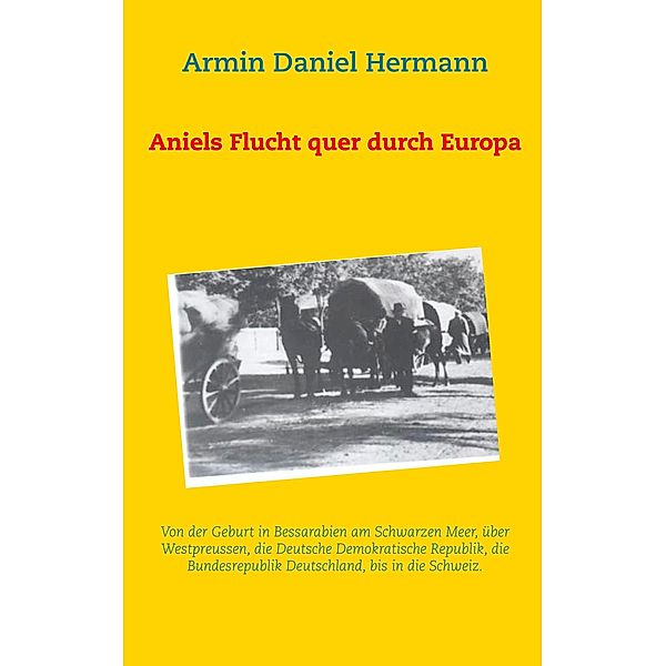 Aniels Flucht durch ganz Europa, Armin Daniel Hermann