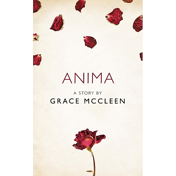 Anima: A Story from the collection, I Am Heathcliff / The Borough Press, Grace McCleen