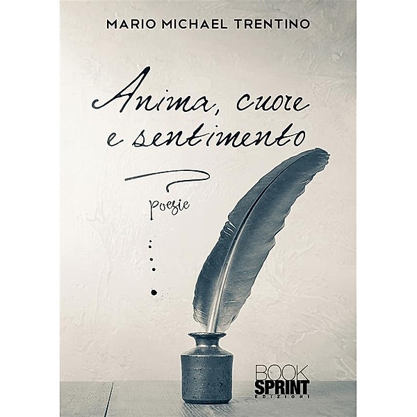 Anima, cuore e sentimento, Mario Michael Trentino