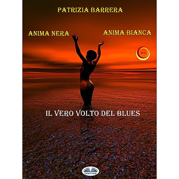 Anima Nera Anima Bianca, Patrizia Barrera