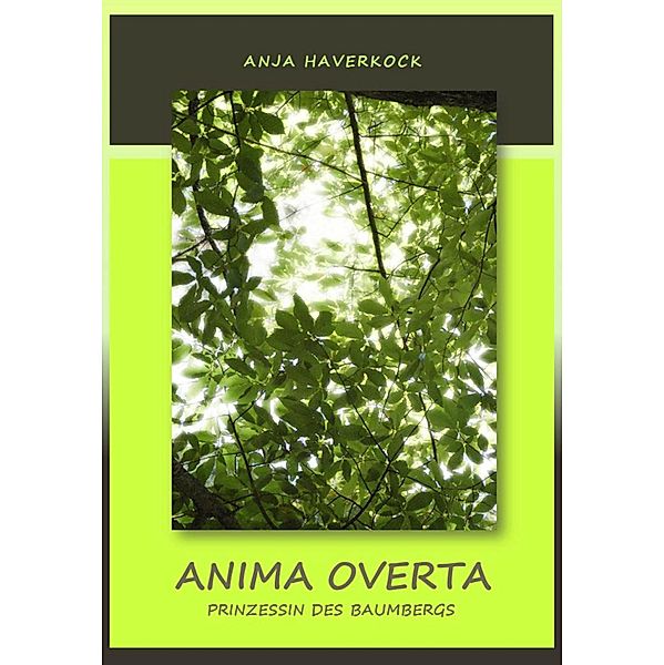 Anima Overta, Anja Haverkock