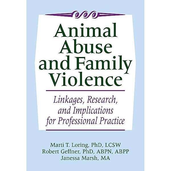 Animal Abuse and Family Violence, Marti T. Loring, Robert Geffner, Janessa Marsh