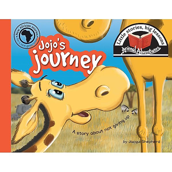 Animal Adventures: Jojo's journey, Jacqui Shepherd