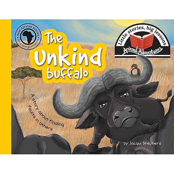 Animal Adventures: The unkind buffalo, Jacqui Shepherd