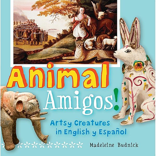 Animal Amigos!, Madeleine Budnick