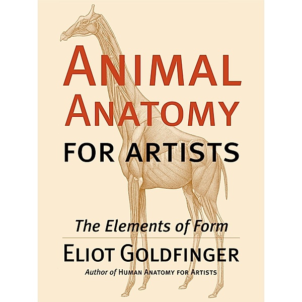 Animal Anatomy for Artists, Eliot Goldfinger