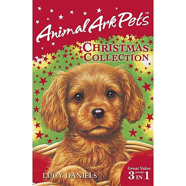 Animal Ark Pets Christmas Collection / Animal Ark: Pets Bd.1, Lucy Daniels