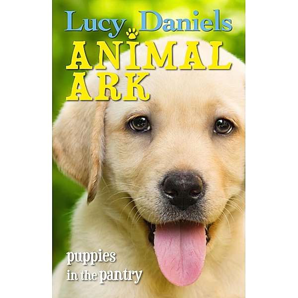 Animal Ark: Puppies in the Pantry, Lucy Daniels