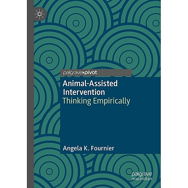 Animal-Assisted Intervention / Psychology and Our Planet, Angela K. Fournier