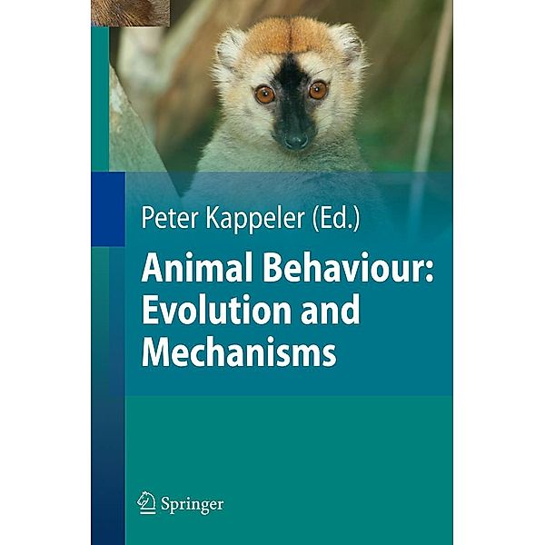 Animal Behaviour: Evolution and Mechanisms, Nils Anthes, Juergen Heinze, Katharina Hirschenhauser, Heribert Hofer, Sylvia Kaiser, Peter M. Kappeler, Bart Kempenaers, Gerald Kerth, Judith Ingrid Korb, Kurt M. Kotrschal, Cornelila Kraus, Martha Manser, Nico Michiels, Robin F. A. Moritz, Mario Pahl, Dustin Penn, Norbert Sachser, Martin Schaefer, Carel P. van Schaik, Jutta M. Schneider, Isabella Schreiber, Ralph Bergmüller, Michael Taborsky, Jürgen Tautz, Fritz Trillmich, Shaowu Zhang, Wolf Blanckenhorn, H. Jane Brockmann, Claudia Fichtel, Lutz Fromhage, Joachim Frommen, Wolfgang Goymann