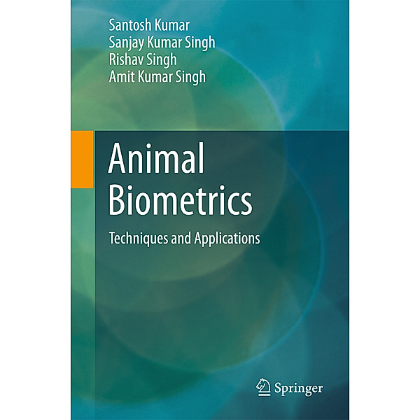 Animal Biometrics, Santosh Kumar, Sanjay Kumar Singh, Rishav Singh, Amit Kumar Singh