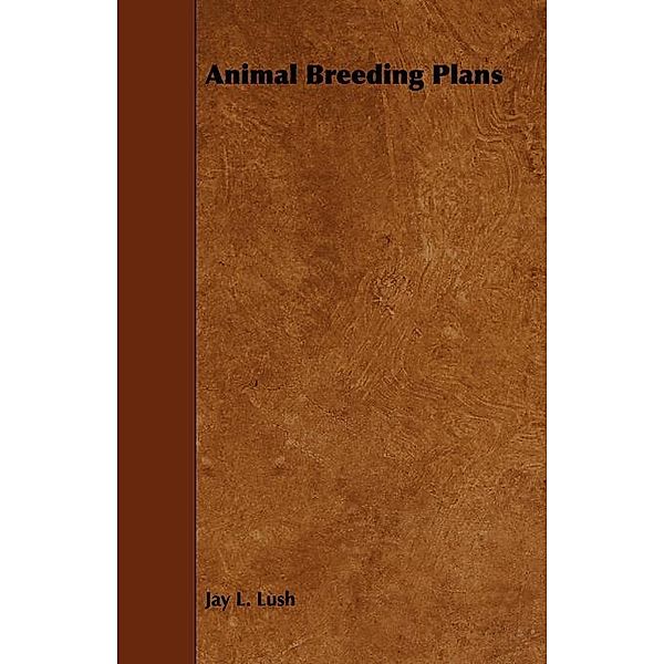 Animal Breeding Plans, Jay L. Lush