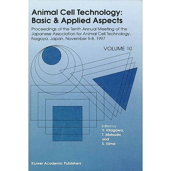 Animal Cell Technology: Basic & Applied Aspects / Animal Cell Technology: Basic & Applied Aspects Bd.1