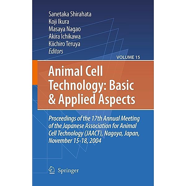 Animal Cell Technology: Basic & Applied Aspects / Animal Cell Technology: Basic & Applied Aspects Bd.15